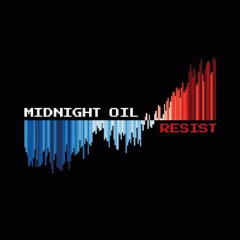 Midnight Oil : Resist